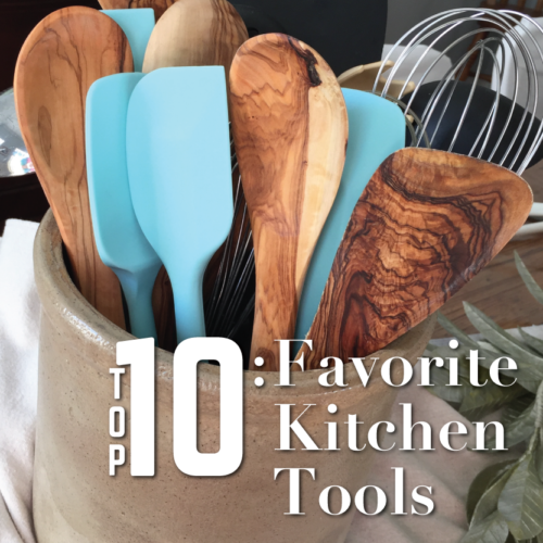 Top Ten: Favorite Kitchen Tools